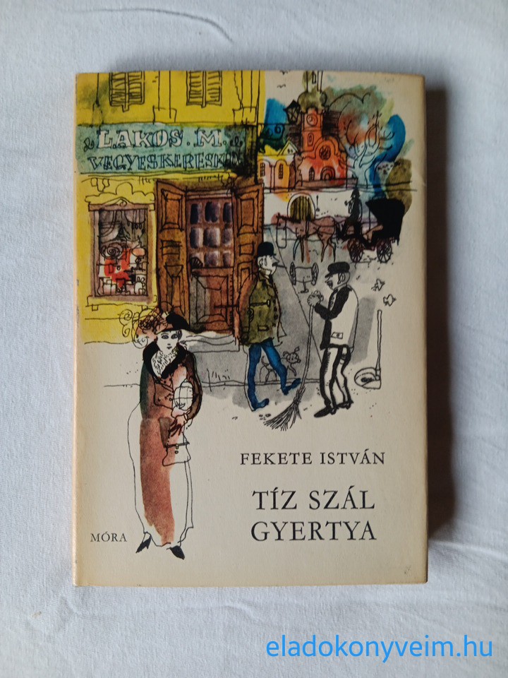 Fekete István: Tíz szál gyertya - 1. kép