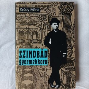 Krúdy Mária: Szindbád gyermekkora