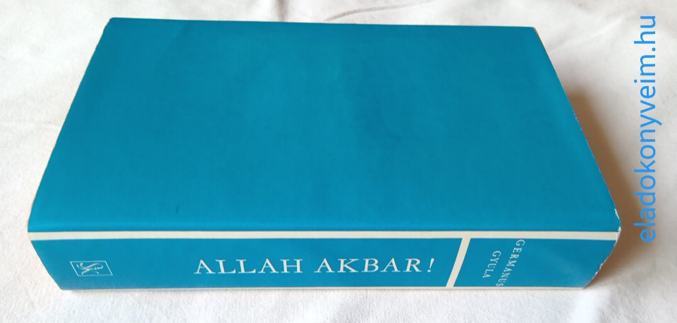 Germanus Gyula: Allah akbar! - 3. kép