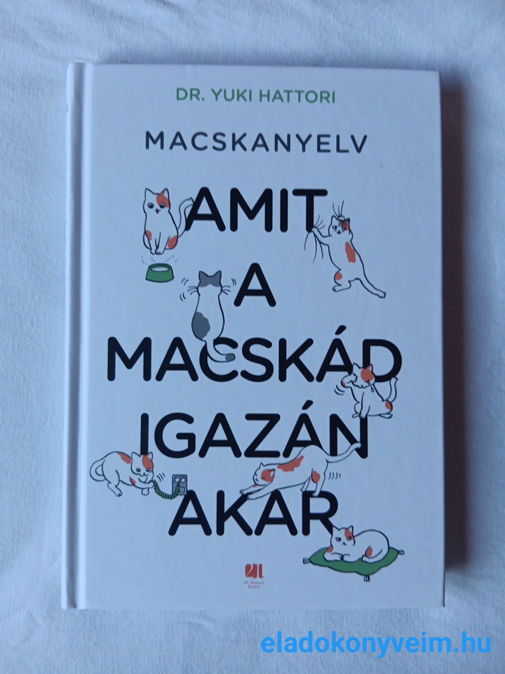 Yuki Hattori: Macskanyelv. Amit a macskád igazán akar - 1. kép