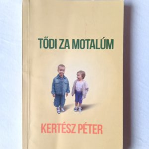 Kertész Péter: Tődi za motalúm