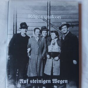 Kovács József László: Rögös utakon – Auf steinigen Wegen