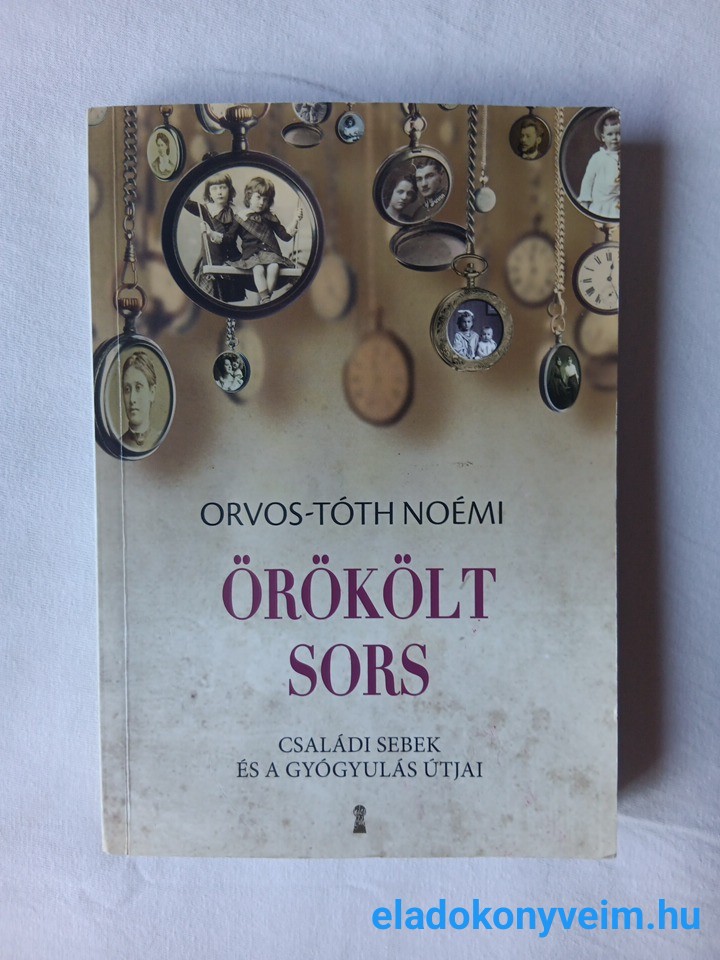 Orvos-Tóth Noémi: Örökölt sors - 1. kép
