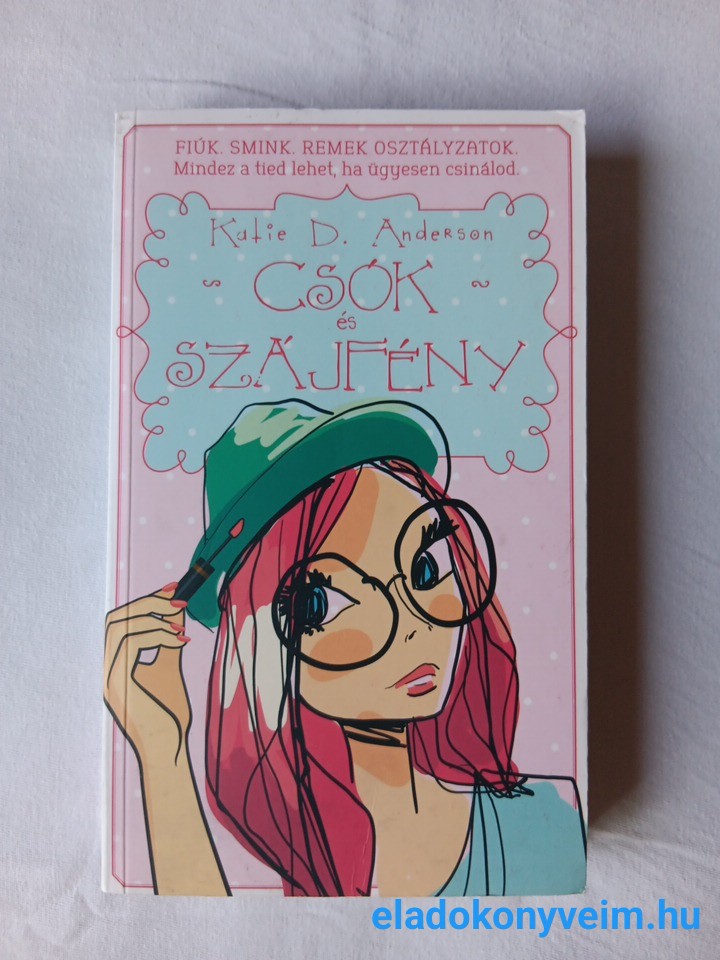 Katie D. Anderson: Csók és szájfény - 1. kép