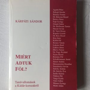 Kárpáti Sándor: Miért adtuk föl?