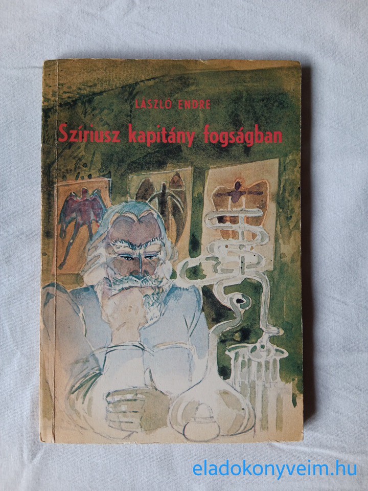 László Endre: Szíriusz kapitány fogságban - 1. kép
