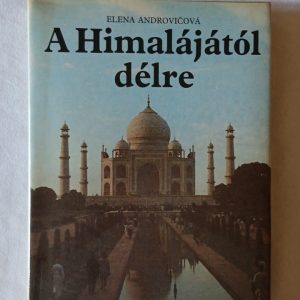 Elena Androvicová: A Himalájától délre