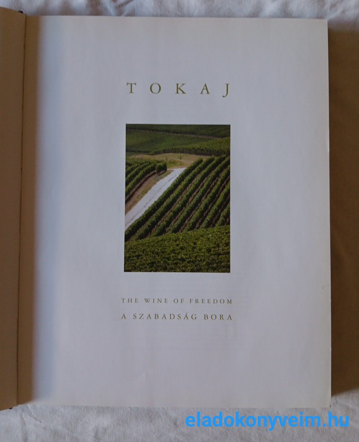 Alkonyi László: Tokaj – a szabadság bora - 2. kép