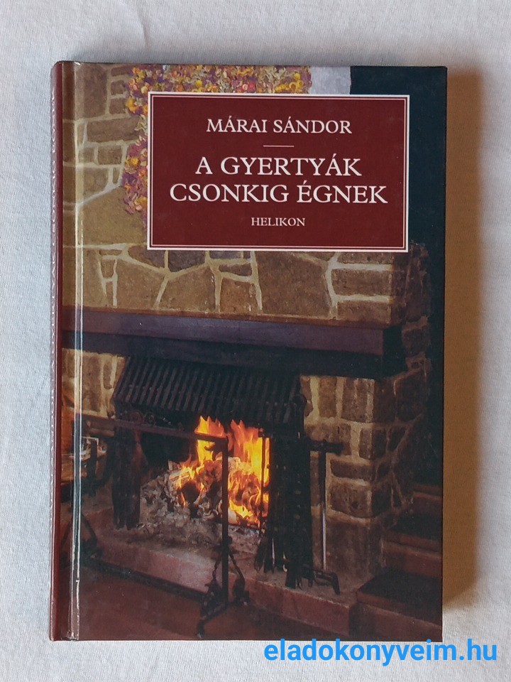 Márai Sándor: A gyertyák csonkig égnek - 1. kép