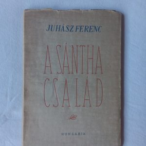 Juhász Ferenc: A Sántha család