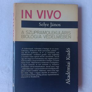 Selye János: In vivo