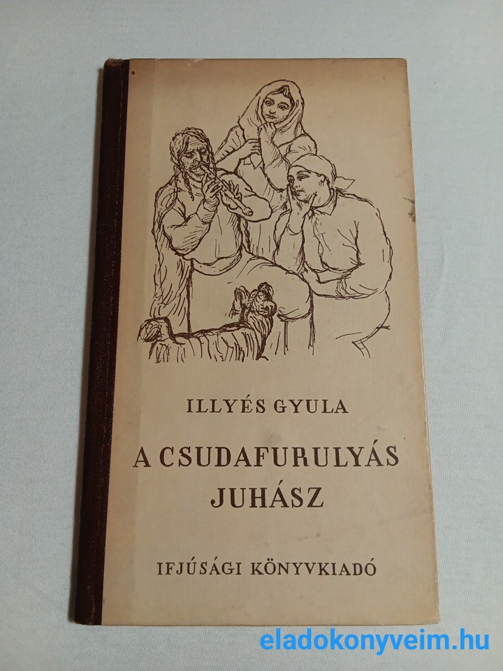 Illyés Gyula: A csudafurulyás juhász - 1. kép