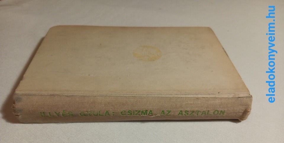 Illyés Gyula: Csizma az asztalon - 4. kép