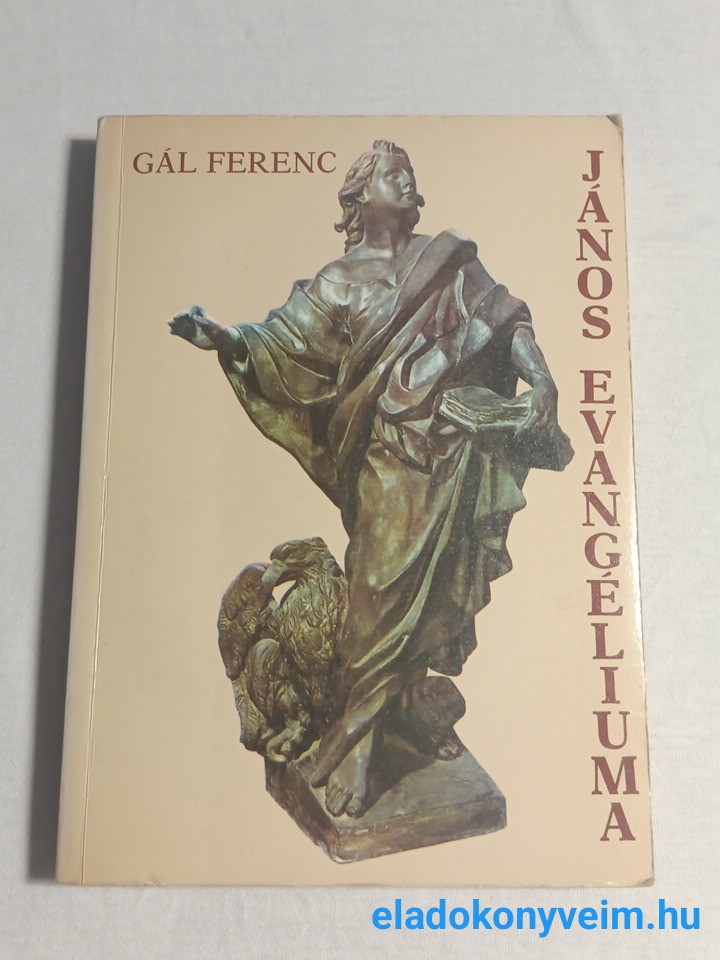 Gál Ferenc: János evangéliuma - 1. kép