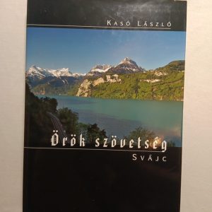 Kasó László: Örök szövetség, Svájc