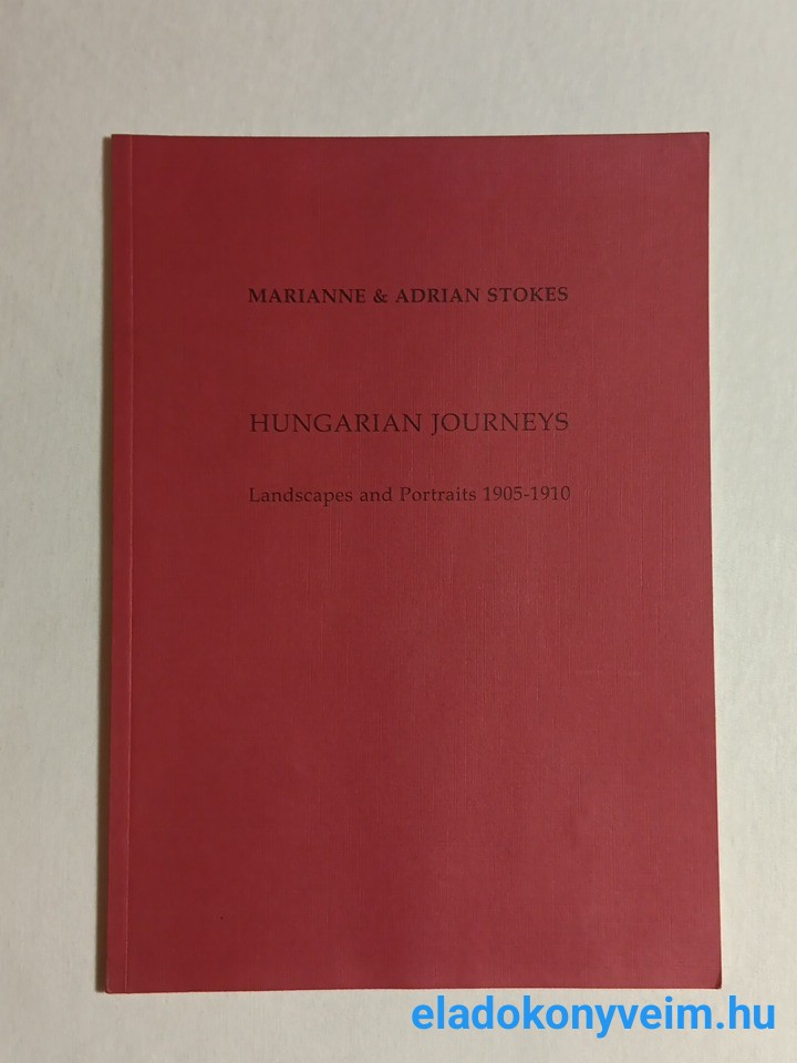 Magdalen Evans: Marianne Stokes, Adrian Stokes. Hungarian journeys - 1. kép