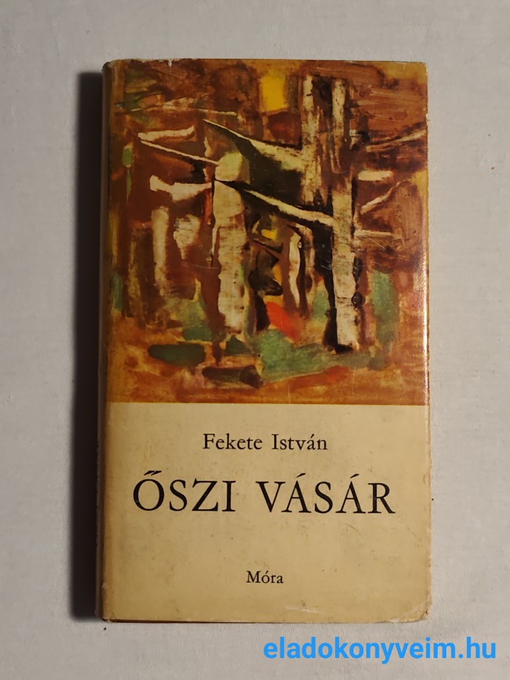 Fekete István: Őszi vásár - 1. kép