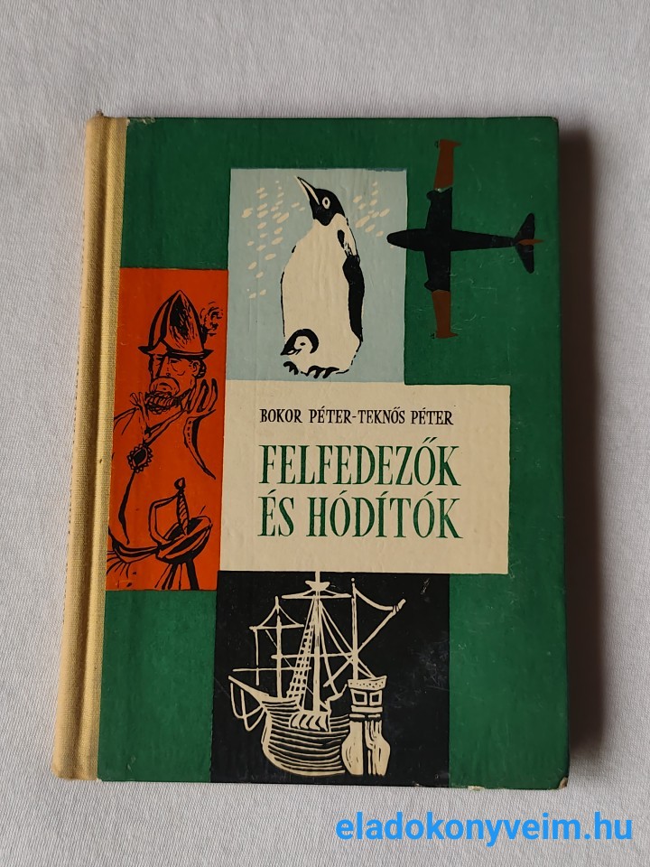 Bokor Péter, Teknős Péter: Felfedezők és hódítók - 1. kép