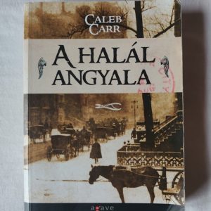 Caleb Carr: A halál angyala