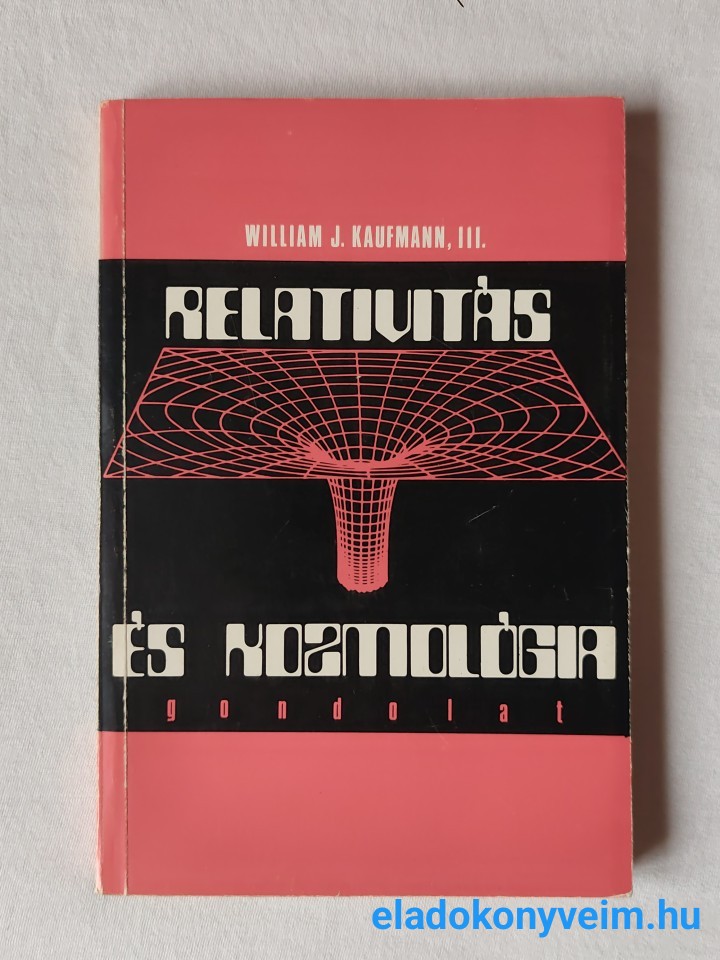 William J. Kaufmann: Relativitás és kozmológia - 1. kép