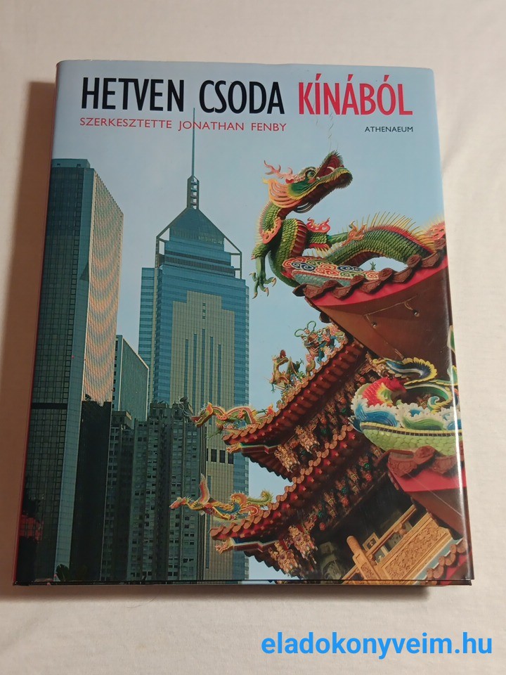 Jonathan Fenby: Hetven csoda Kínából - 1. kép