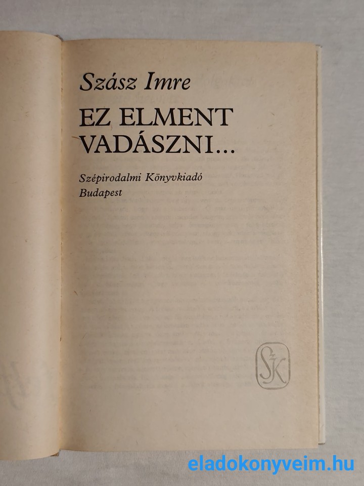 Szász Imre: Ez elment vadászni… - 3. kép