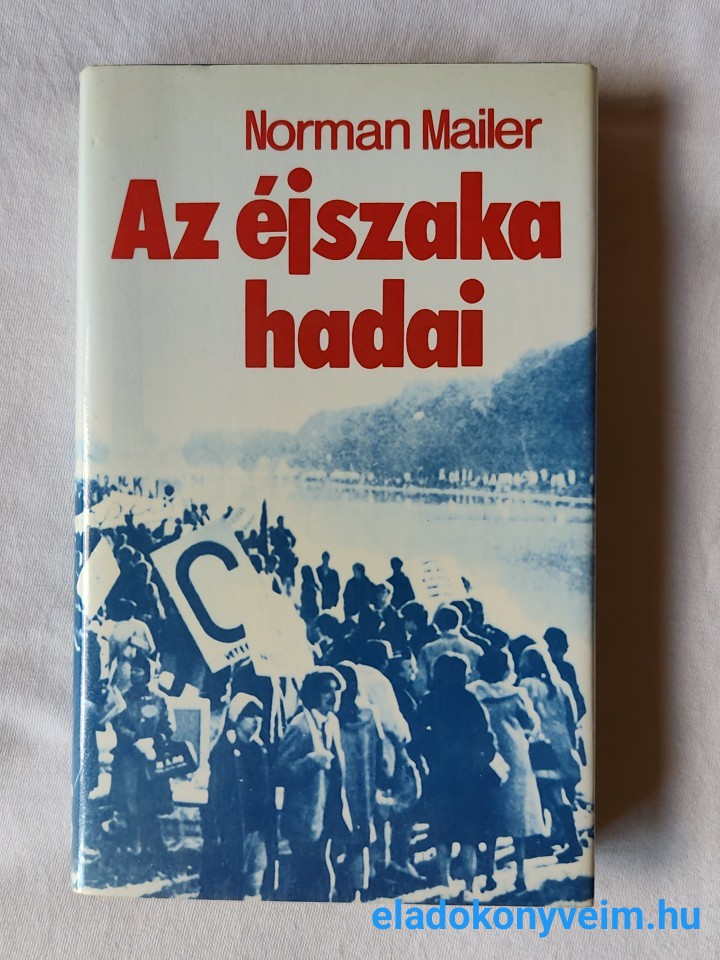 Norman Mailer: Az éjszaka hadai - 1. kép