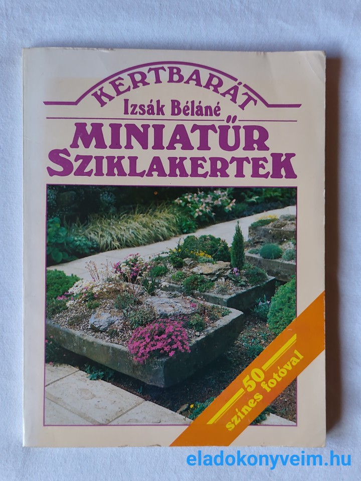Izsák Béláné: Miniatűr sziklakertek - 1. kép