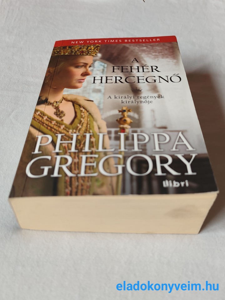 Philippa Gregory: A fehér hercegnő - 3. kép