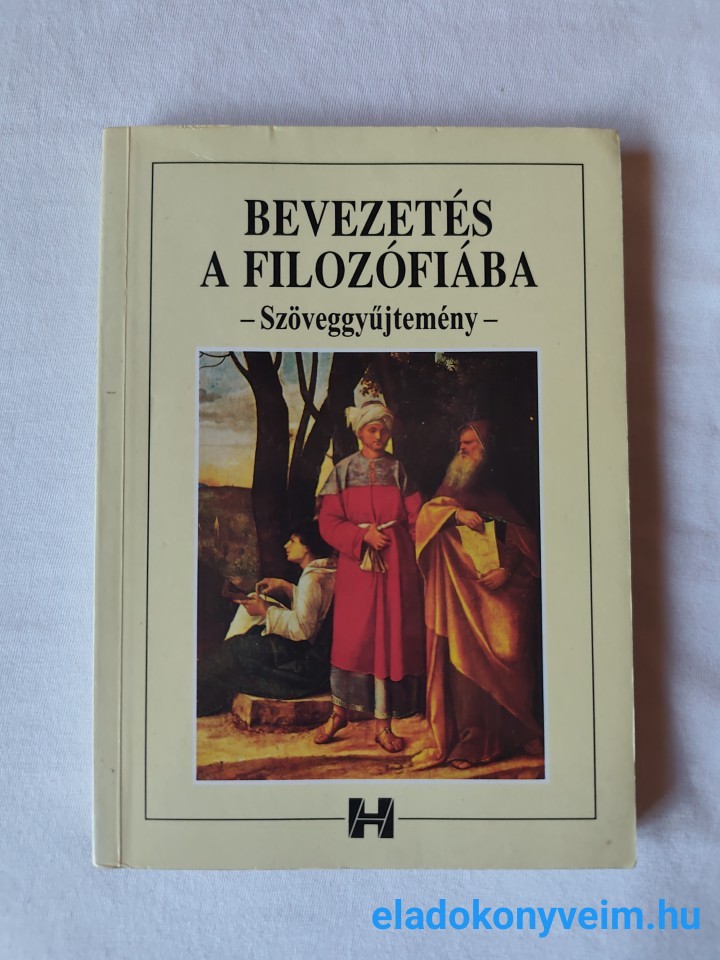 Steiger Kornél (szerk.): Bevezetés a filozófiába - 1. kép