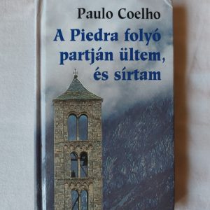Paulo Coelho: A Piedra folyó partján ültem és sírtam