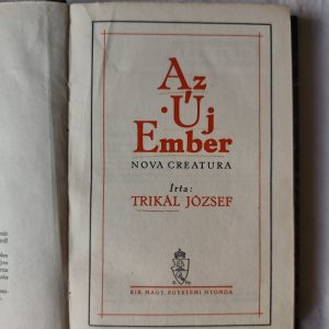 Trikál József: Az Új Ember : nova creatura