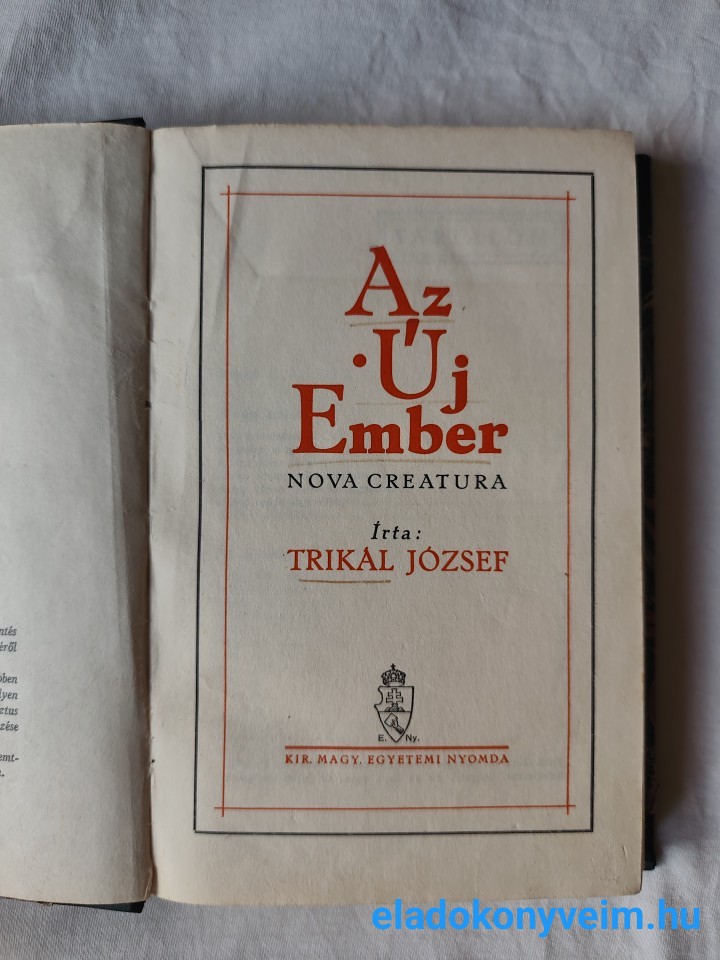 Trikál József: Az Új Ember : nova creatura - 1. kép