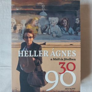 Heller Ágnes a Múlt és Jövőben 30/90