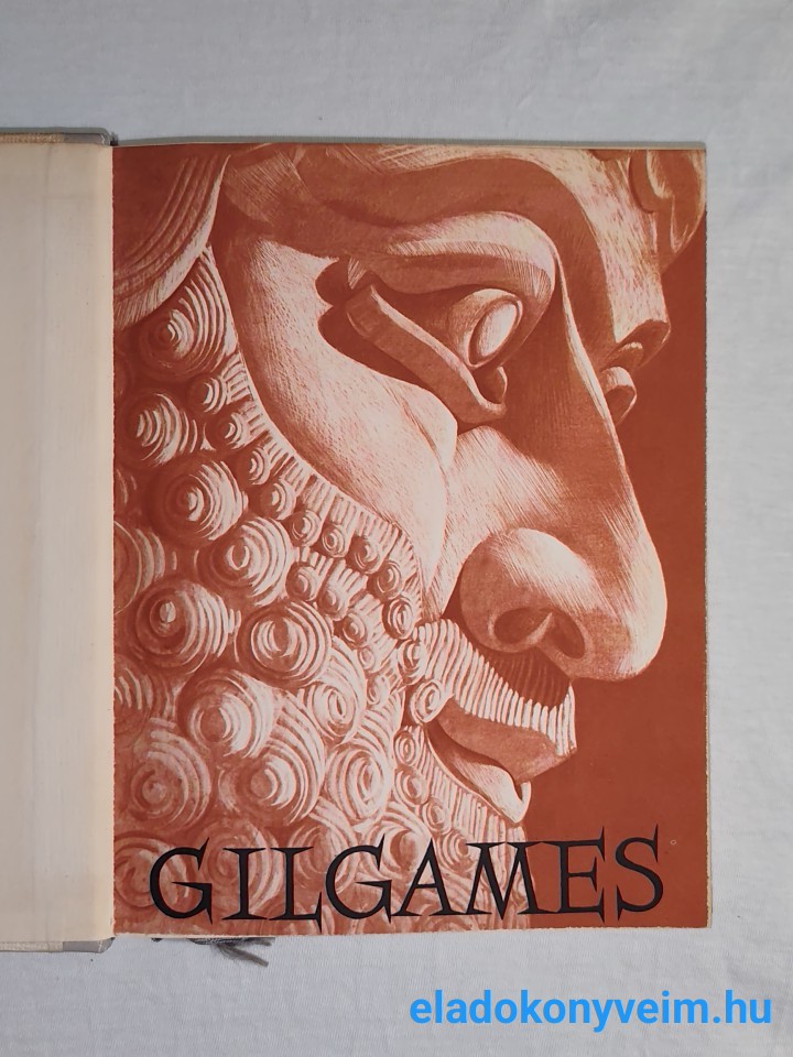 Komoróczy Géza: Gilgames : ékírásos akkád eposzok - 2. kép