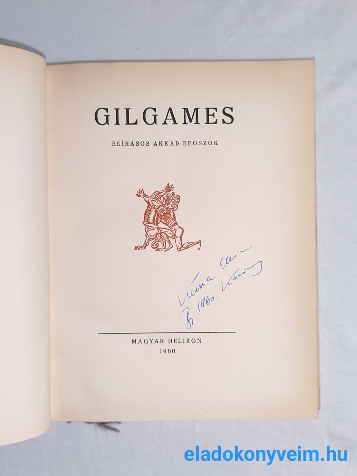 Komoróczy Géza: Gilgames : ékírásos akkád eposzok - 9. kép