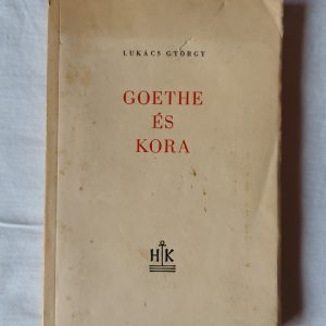 Lukács György: Goethe és kora