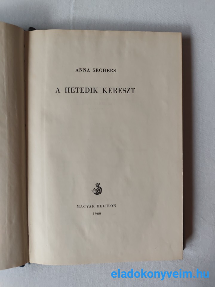 Anna Seghers: A hetedik kereszt (számozott) - 2. kép