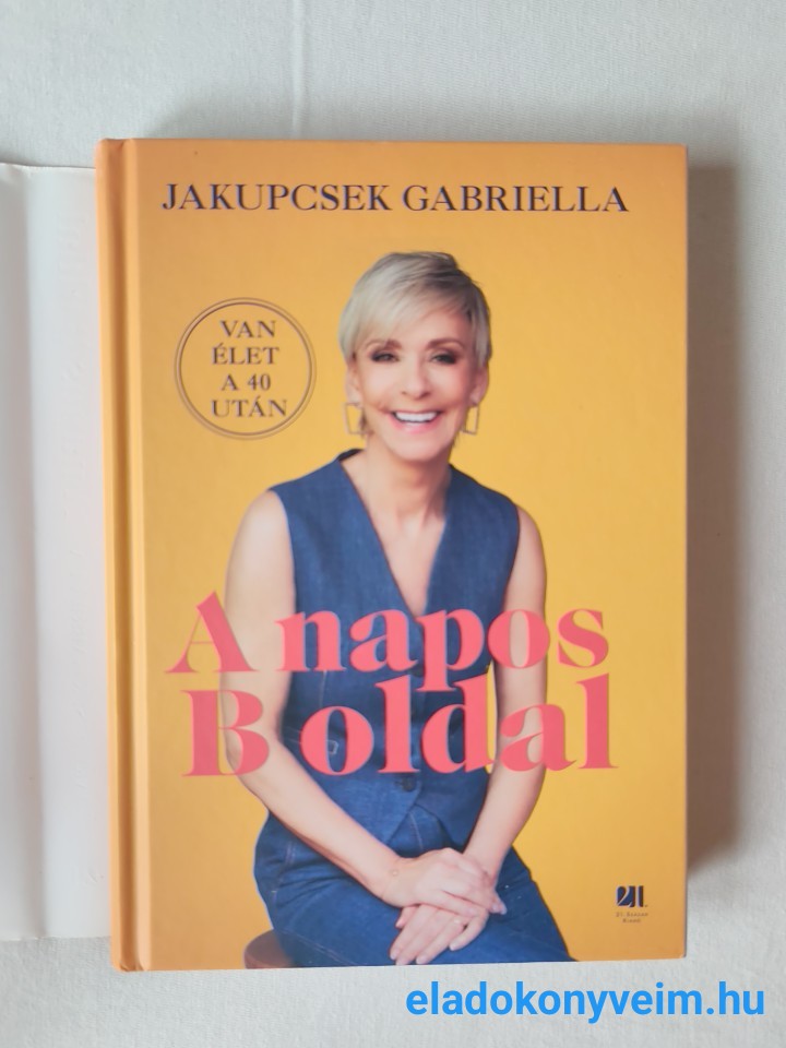 Jakupcsek Gabriella: A napos B oldal - 2. kép