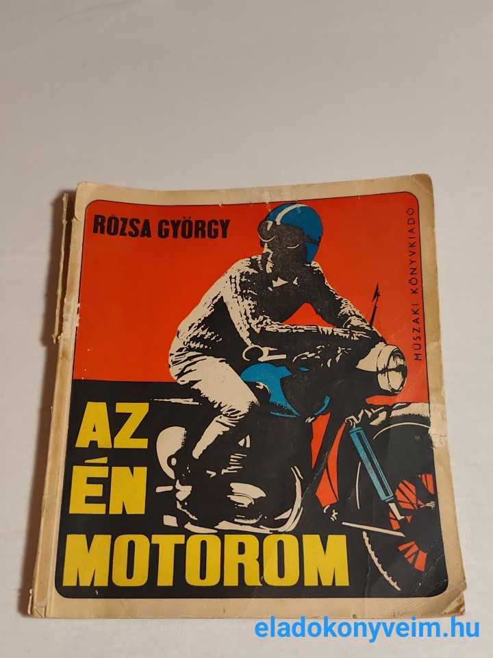 Rózsa György: Az én motorom - 1. kép