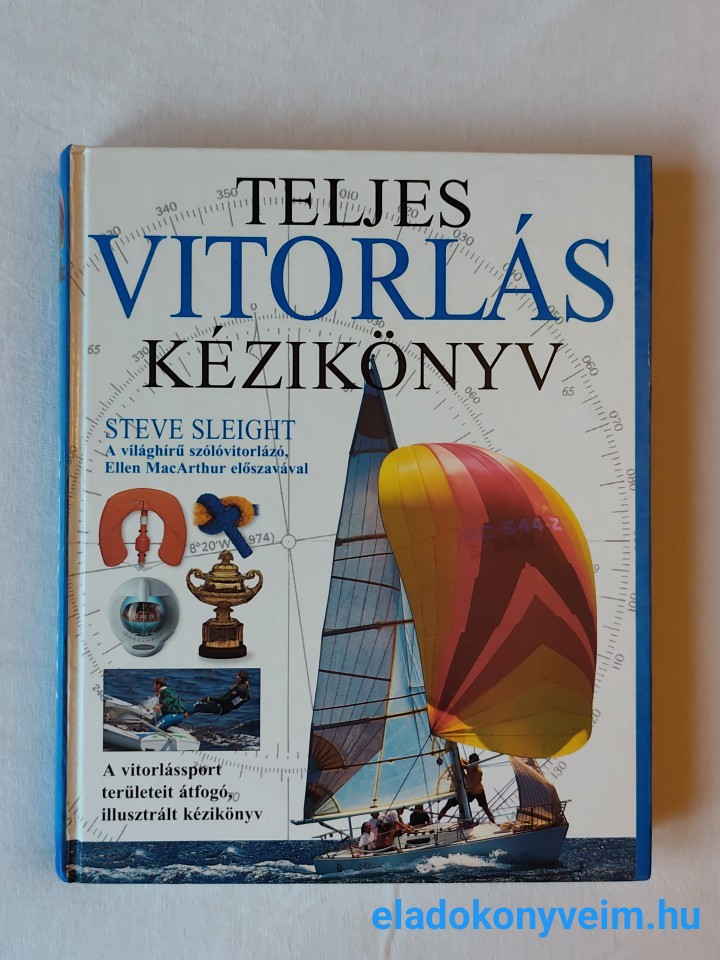 Steve Sleight: Teljes vitorlás kézikönyv - 1. kép